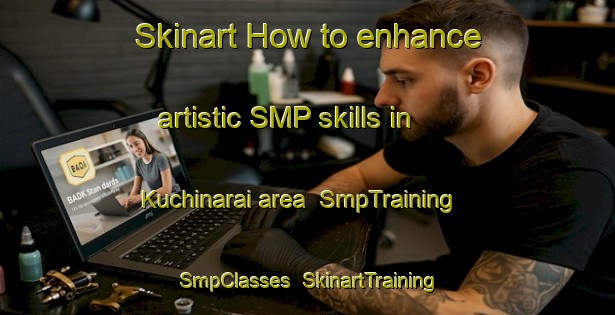 Skinart How to enhance artistic SMP skills in Kuchinarai area | SmpTraining | SmpClasses | SkinartTraining-Thailand