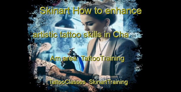 Skinart How to enhance artistic tattoo skills in Cha Am area | TattooTraining | TattooClasses | SkinartTraining-Thailand
