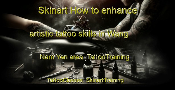Skinart How to enhance artistic tattoo skills in Wang Nam Yen area | TattooTraining | TattooClasses | SkinartTraining-Thailand