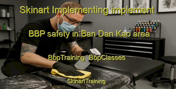 Skinart Implementing implement BBP safety in Ban Dan Kao area | BbpTraining | BbpClasses | SkinartTraining-Thailand