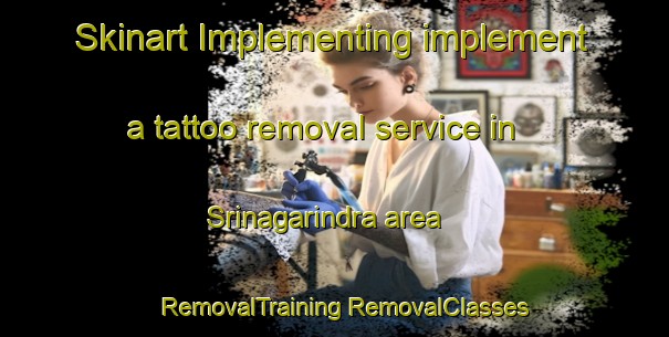 Skinart Implementing implement a tattoo removal service in Srinagarindra area | #RemovalTraining #RemovalClasses #SkinartTraining-Thailand