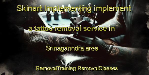 Skinart Implementing implement a tattoo removal service in Srinagarindra area | #RemovalTraining #RemovalClasses #SkinartTraining-Thailand