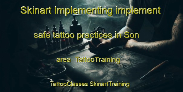 Skinart Implementing implement safe tattoo practices in Son area | #TattooTraining #TattooClasses #SkinartTraining-Thailand