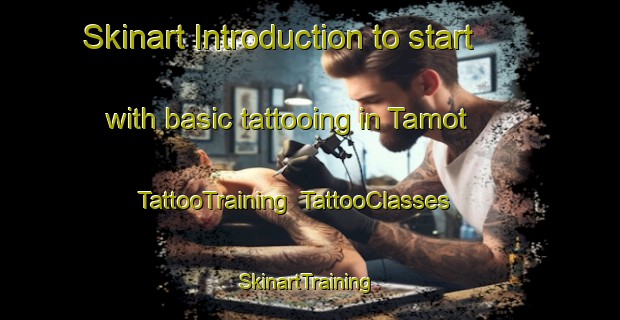 Skinart Introduction to start with basic tattooing in Tamot | TattooTraining | TattooClasses | SkinartTraining-Thailand
