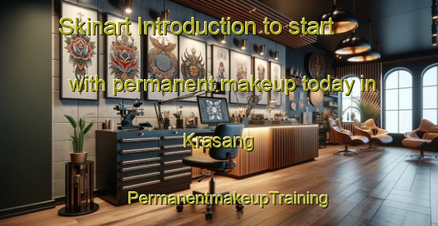 Skinart Introduction to start with permanent makeup today in Krasang | #PermanentmakeupTraining #PermanentmakeupClasses #SkinartTraining-Thailand