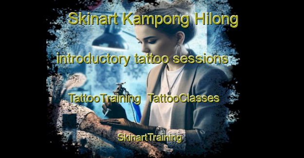 Skinart Kampong Hilong introductory tattoo sessions | TattooTraining | TattooClasses | SkinartTraining-Thailand