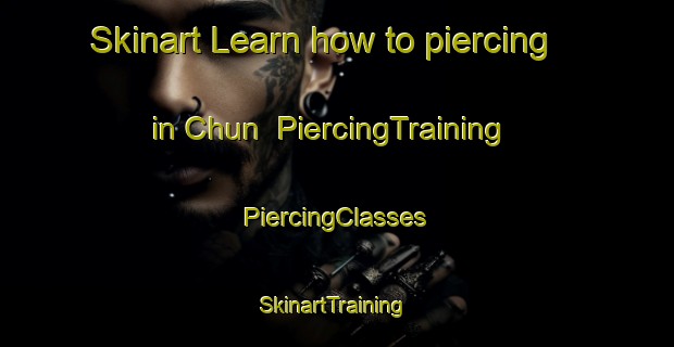 Skinart Learn how to piercing in Chun | #PiercingTraining #PiercingClasses #SkinartTraining-Thailand