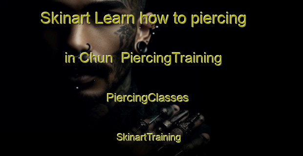 Skinart Learn how to piercing in Chun | PiercingTraining | PiercingClasses | SkinartTraining-Thailand
