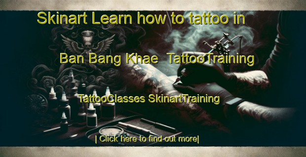 Skinart Learn how to tattoo in Ban Bang Khae | #TattooTraining #TattooClasses #SkinartTraining-Thailand