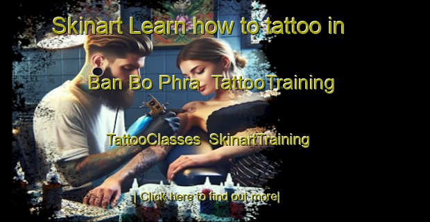 Skinart Learn how to tattoo in Ban Bo Phra | TattooTraining | TattooClasses | SkinartTraining-Thailand