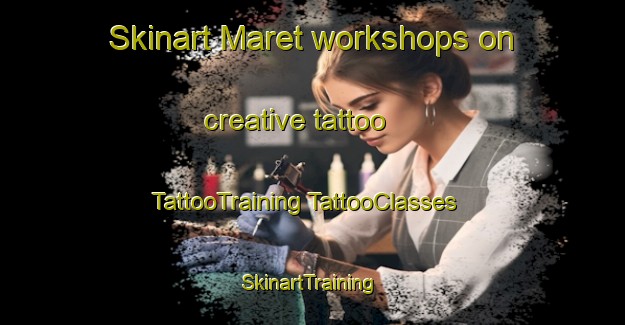 Skinart Maret workshops on creative tattoo | #TattooTraining #TattooClasses #SkinartTraining-Thailand