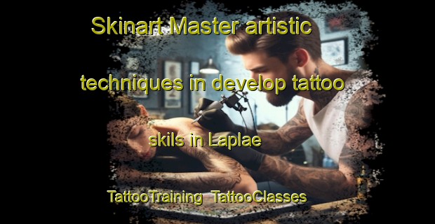 Skinart Master artistic techniques in develop tattoo skils in Laplae | TattooTraining | TattooClasses | SkinartTraining-Thailand