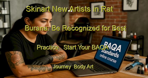 Skinart New Artists in Rat Burana: Be Recognized for Best Practice - Start Your BAQA Journey | Body Art Qualification Authority | BAQA-Thailand
