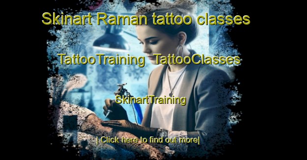 Skinart Raman tattoo classes | TattooTraining | TattooClasses | SkinartTraining-Thailand