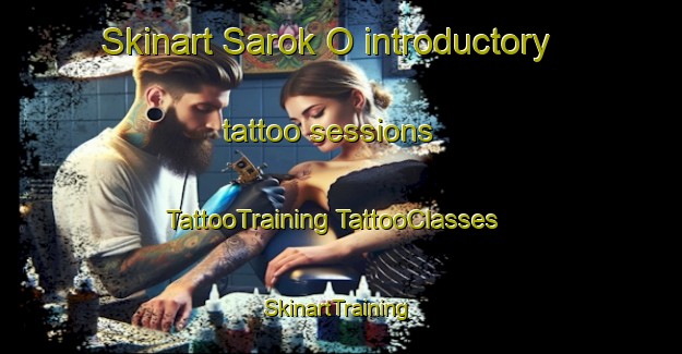 Skinart Sarok O introductory tattoo sessions | #TattooTraining #TattooClasses #SkinartTraining-Thailand