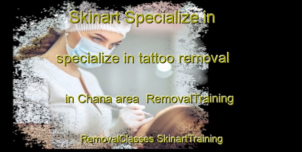 Skinart Specialize in specialize in tattoo removal in Chana area | #RemovalTraining #RemovalClasses #SkinartTraining-Thailand