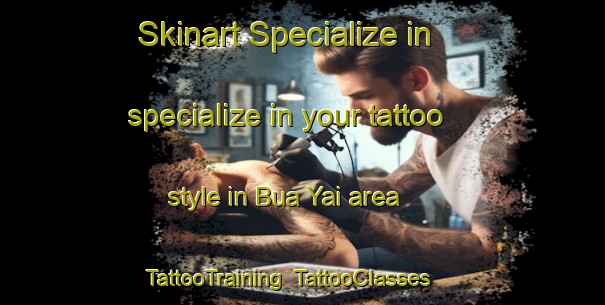 Skinart Specialize in specialize in your tattoo style in Bua Yai area | TattooTraining | TattooClasses | SkinartTraining-Thailand