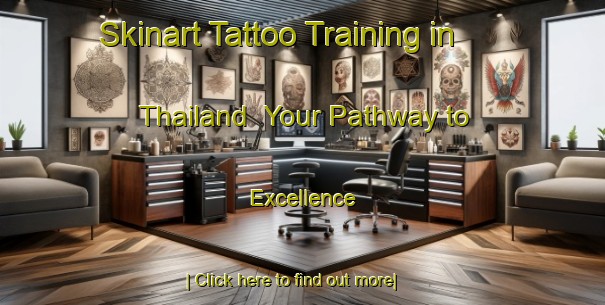 Skinart Tattoo Training in Thailand | Your Pathway to Excellence-Thailand