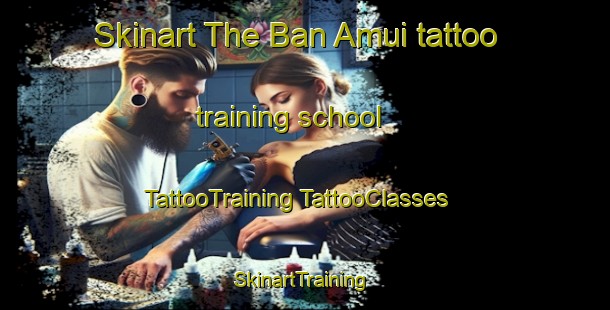 Skinart The Ban Amui tattoo training school | #TattooTraining #TattooClasses #SkinartTraining-Thailand