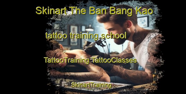 Skinart The Ban Bang Kao tattoo training school | #TattooTraining #TattooClasses #SkinartTraining-Thailand