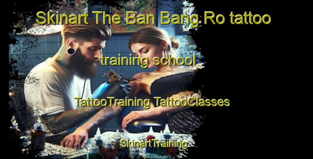 Skinart The Ban Bang Ro tattoo training school | #TattooTraining #TattooClasses #SkinartTraining-Thailand