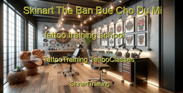 Skinart The Ban Bue Cho Du Mi tattoo training school | #TattooTraining #TattooClasses #SkinartTraining-Thailand