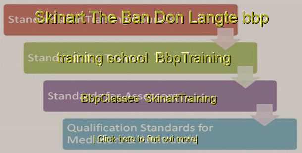Skinart The Ban Don Langte bbp training school | BbpTraining | BbpClasses | SkinartTraining-Thailand