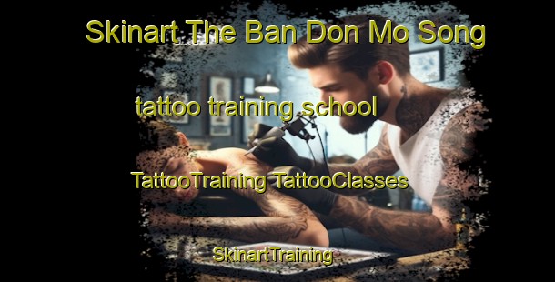 Skinart The Ban Don Mo Song tattoo training school | #TattooTraining #TattooClasses #SkinartTraining-Thailand