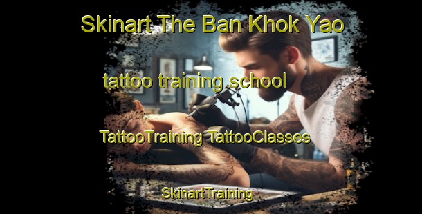 Skinart The Ban Khok Yao tattoo training school | #TattooTraining #TattooClasses #SkinartTraining-Thailand