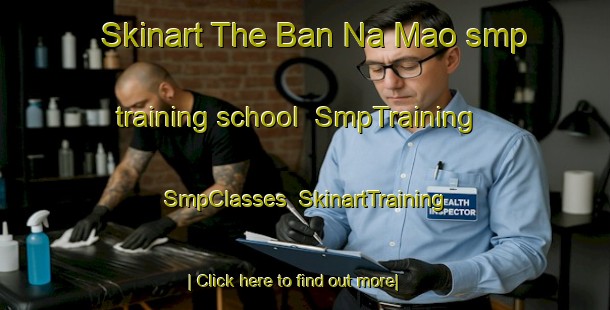 Skinart The Ban Na Mao smp training school | SmpTraining | SmpClasses | SkinartTraining-Thailand