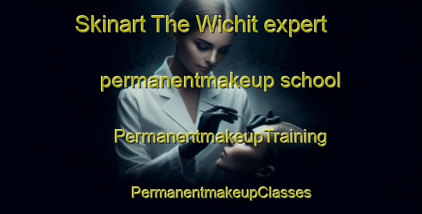 Skinart The Wichit expert permanentmakeup school | #PermanentmakeupTraining #PermanentmakeupClasses #SkinartTraining-Thailand