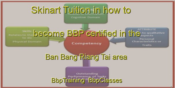 Skinart Tuition in how to become BBP certified in the Ban Bang Riang Tai area | BbpTraining | BbpClasses | SkinartTraining-Thailand